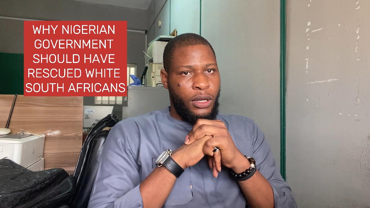 Why The Nigerian Government Should Have Rescued White South Africans