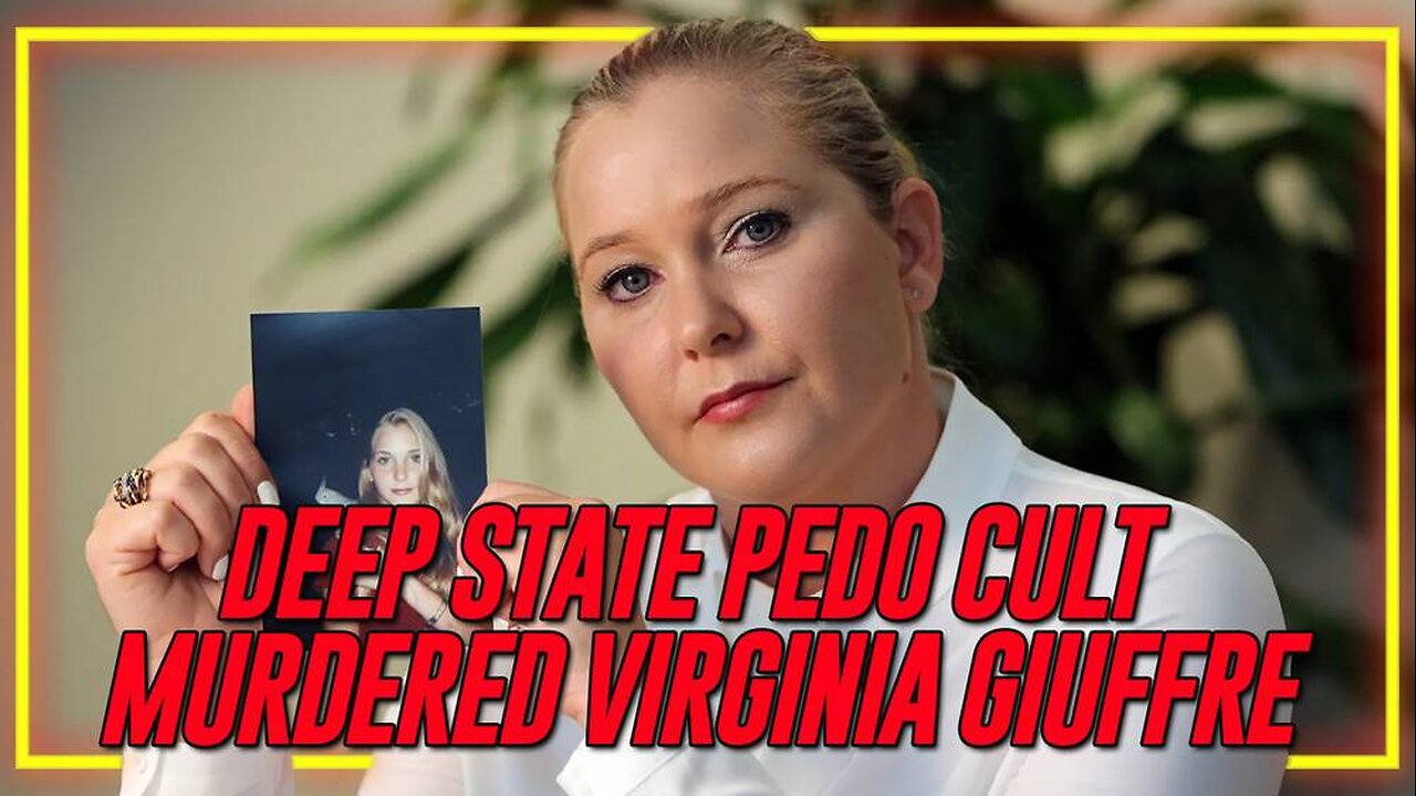 EXCLUSIVE: Deep State Pedo Cult Murdered Virginia Giuffre