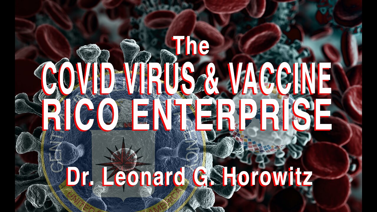 The COVID Virus & Vaccine RICO Enterprise