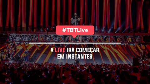 #TBTLive - Luan VIVA (Transmissão Oficial)