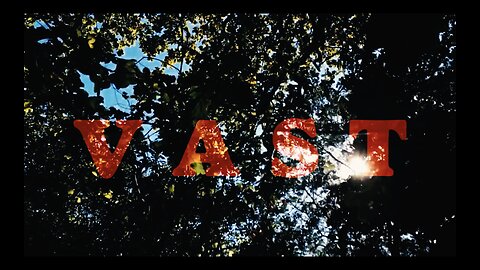 VAST new teaser trailer