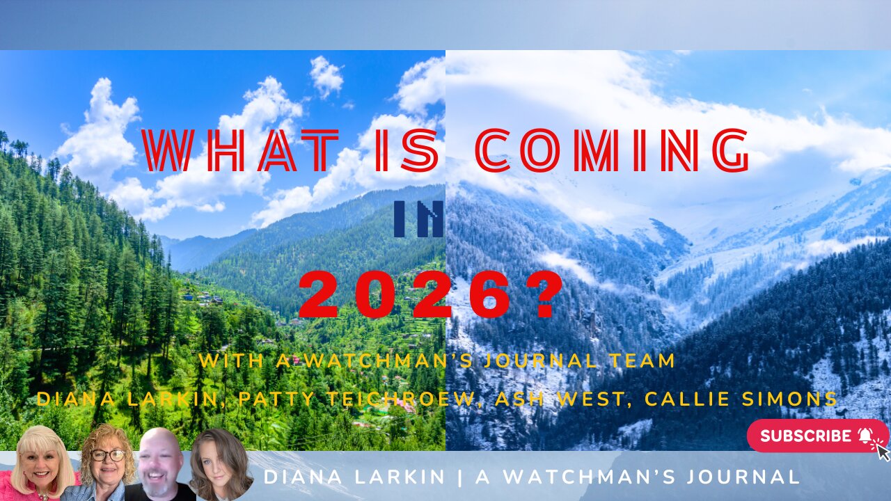 What is Coming in 2026? A Watchman's Journal Team
