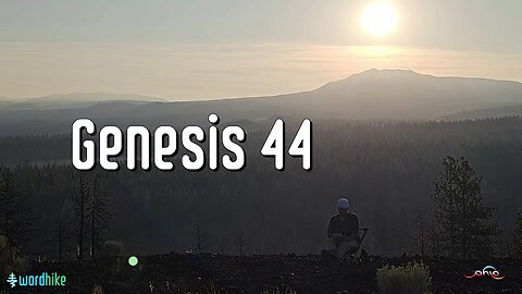 Genesis 44, Bible Reading in Nature, BSB