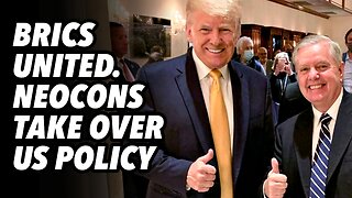 BRICS united as NEOCONS take over US foreign policy