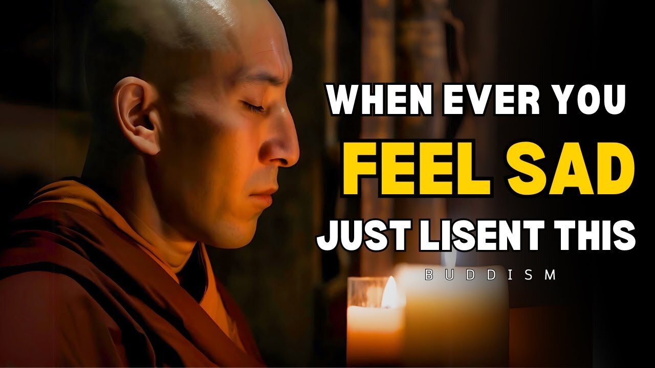 Whenever You Feel Sad, Remember These Words – Buddhism | Use Headphones for Rumble Effect