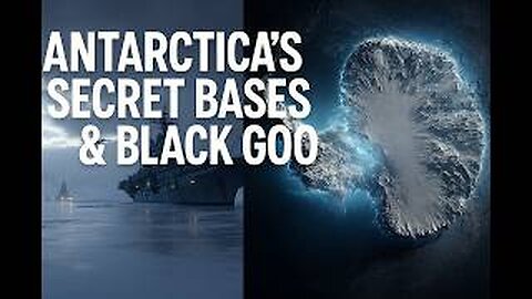 Antarctica’s Hidden World—Why the Global Elite Keep It Off-Limits