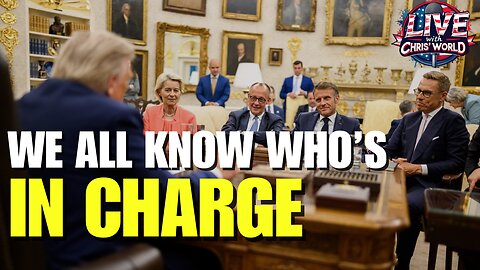 LIVE WITH CHRIS’WORLD - We All Know Who’s In Charge