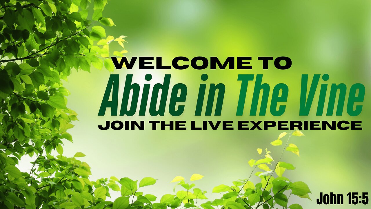 Abide in the Vine - Sunday 3-16-2025