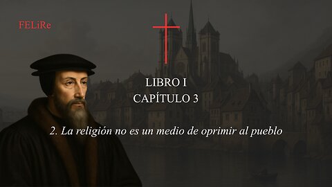 IRC I.3.2: La religión no es un medio de oprimir al pueblo