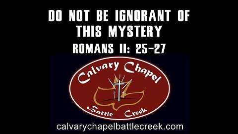 May 25, 2025 - Do Not Be Ignorant Of This Mystery