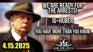 And We Know 4.15.25 - Trump 'Next Phase', Read for Arrests, Power Returning to PEOPLE
