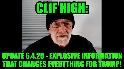 Clif High: Update 6.4.25 - Explosive Information That Changes Everything for Trump!