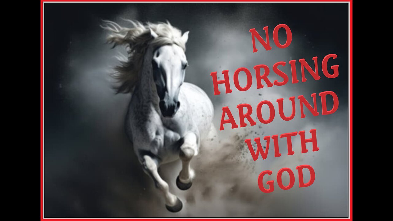 NO HORSING AROUND WITH GOD #9 WJC