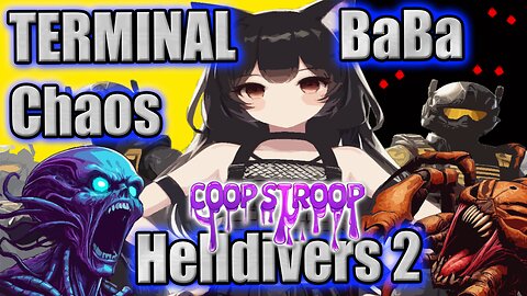 N00B WAIFU Terminal Chaos! #Helldivers2 #Vtuber #Gamergirl
