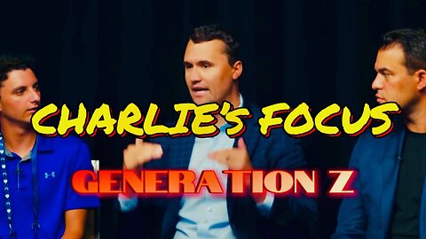 Charlie’s Focus: GenZ
