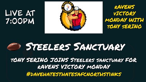 Steelers Sanctuary Victory Monday With Tony Serino