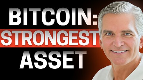 Former $8B CEO: Bitcoin Is the Strongest Asset to Own Right Now