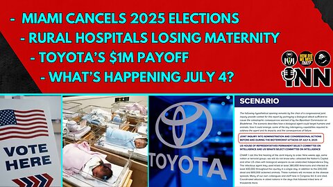 Miami Cancels ‘25 Election? | Rural Hospitals Abandoning Maternity Wards | Toyota’s $1M Payoff