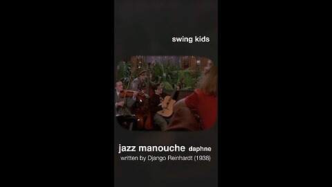 Daphne written by Django Reinhardt (1938) . Swing Kids