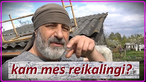 Kam mes reikalingi?