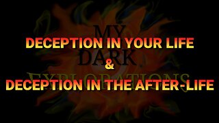 Deception in Your Life & in The After-Life