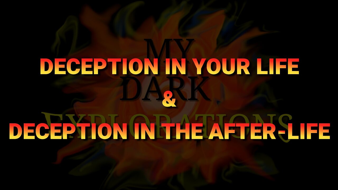 Deception in Your Life & in The After-Life