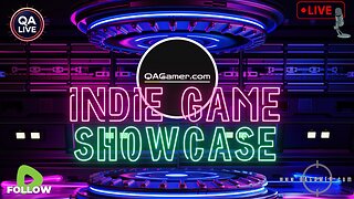 🎮QAGamer Live | Indie Game Showcase