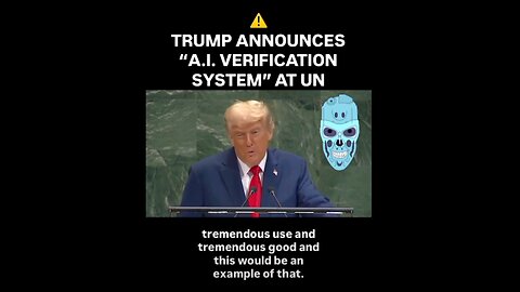 TRUMP UN ANNOUNCEMENT OF A.I. VERFICATION - King Street News