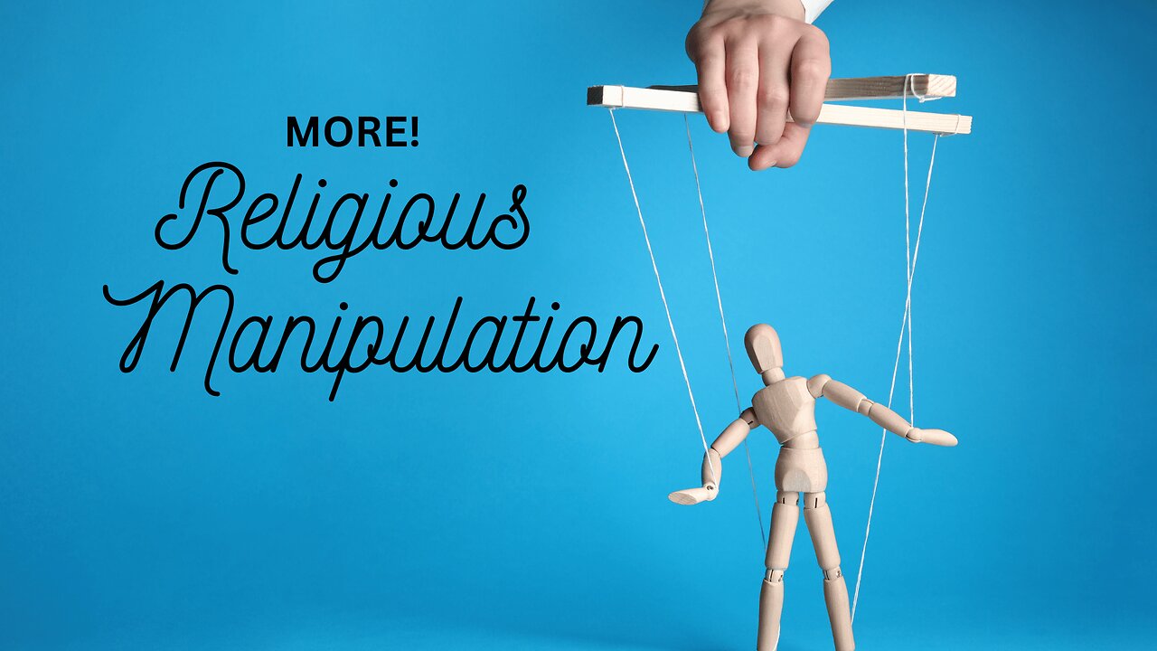 MORE RELIGIOUS MANIPULATION