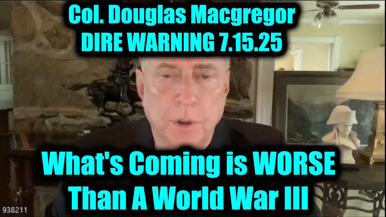 Col DOU. DIRE WARNING 7-15-25-AT-9PM-CST-10-EST #TRUTH