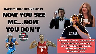 Now You See Me, Now You Don't Review | NFL Thanksgiving | Top NBA Non Stars | Rabbit Hole Roundup 99