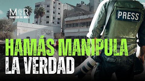 Cómo Hamás Manipula la Verdad Sobre Israel
