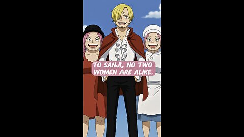 To Sanji, No Two Women Are Alike #onepiece #strawhats #eloypiece #wholecakeisland #lola #chiffon