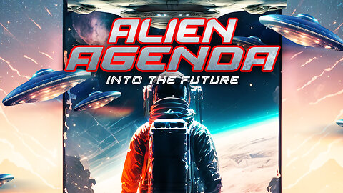 Alien Agenda: Into the Future (2023) documentary