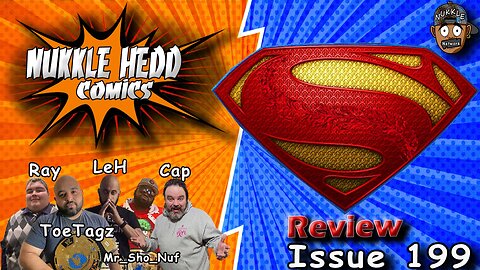 Nukkle HeDD Comics Issue 199- Superman Review #Mavel #disneyplus