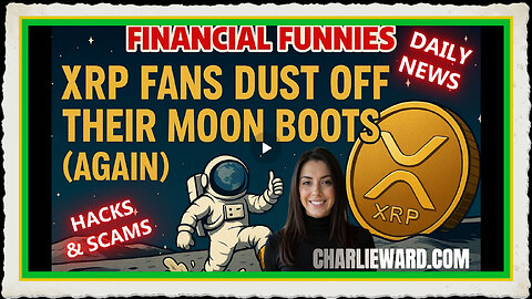 FINANCIAL FUNNIES DAILY NEWS; XRP FANS DUST OFF THEIR MOON BOOTS ( AGAIN ) WITH DREW DEMI