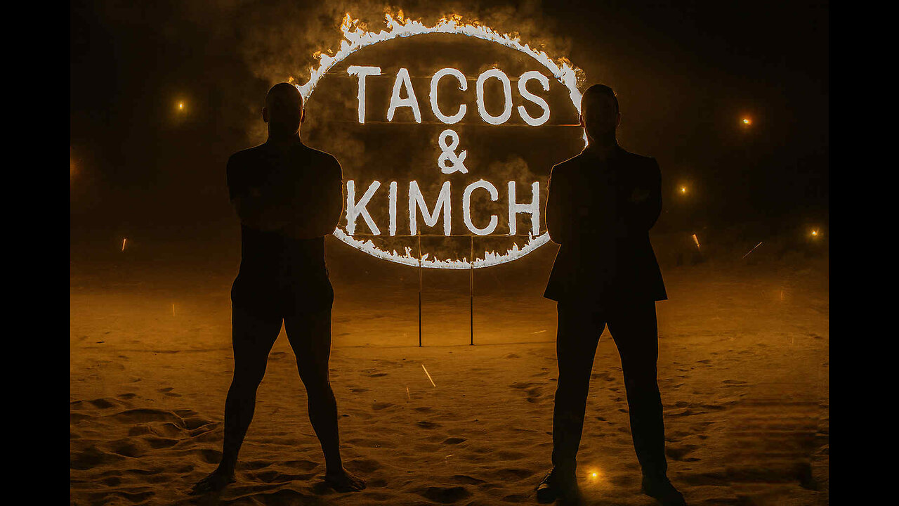 Tacos and KimChi Episode 42