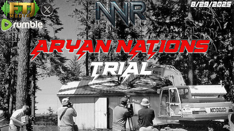 ⚡ARYAN NATIONS TRIAL⚡(NEW FOOTAGE)