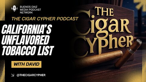 California’s Unflavored Tobacco List Clarity or Chaos for Premium Cigars?