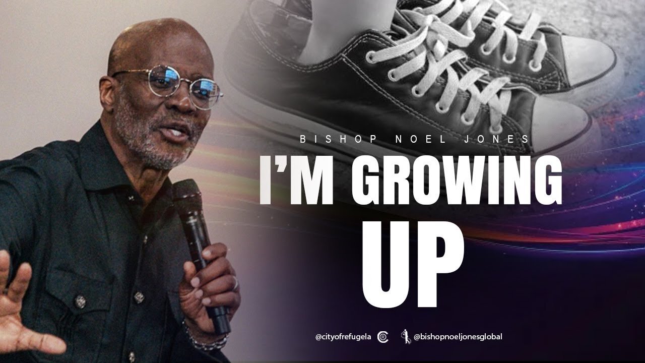Bishop Noel Jones - I'M GROWING UP - March 30, 2025