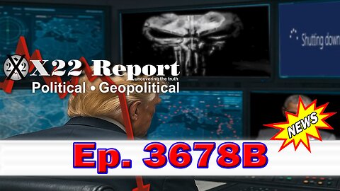 X22 Report Episode #3678B - [DS] Just Took A Huge Blow, Shutdown, Overthrow Of The US Gov Has Gone Mainstream, Pain