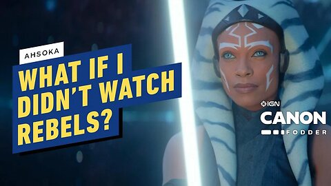 Ahsoka Episode 1 and 2 - What You Need to Know if You Didn’t Watch Star Wars - Rebels _ Canon Fodder