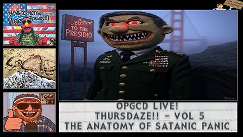 OpGCD Live! Thursdaze!! - "The Anatomy of Satanic Panic" - Vol. 5 - FREE PATREON PREVIEW