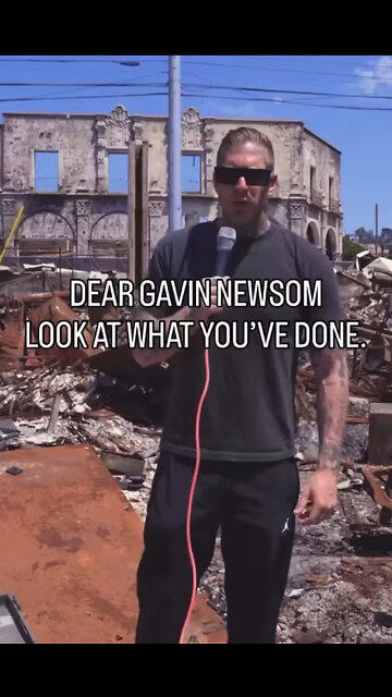 DEAR GAVIN NEWSOM LOOK AT WHAT YOU'VE DONE.