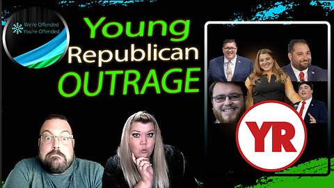 EP#437 Young Republican Outrage | We're Offended You're Offended Podcast