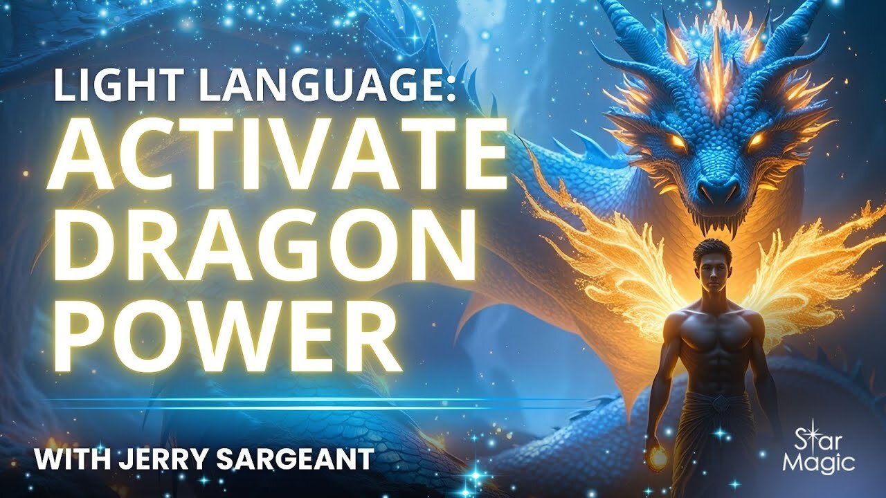 Jerry Sargeant’s Dragon Energy Light Language Experience