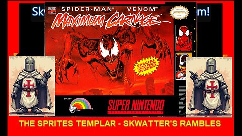 SPIDER MAN & VENOM - MAXIMUM CARNAGE - SNES - Skwatter's SKRAMBLES!