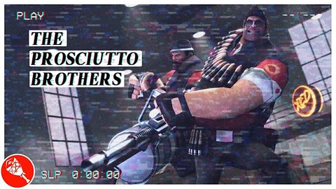 [TF2] The Prosciutto Brothers