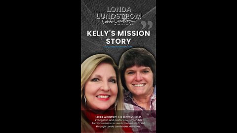 Kelly's Mission Story