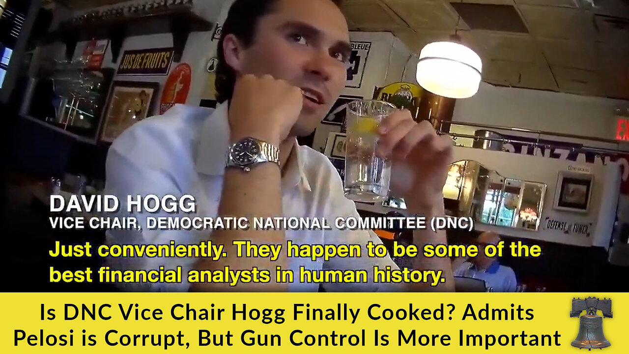 Is DNC Vice Chair Hogg Finally Cooked? Admits Pelosi is Corrupt, But Gun Control Is More Important